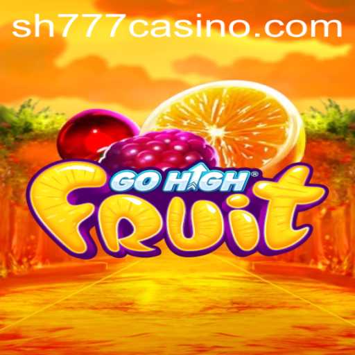 Discover the Exciting World of GoHighFruit: A Comprehensive Guide